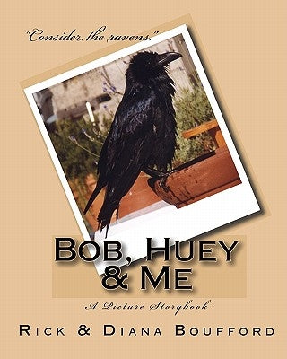 Bob, Huey & Me by Boufford, Rick &. Diana