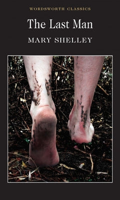 The Last Man by Shelley, Mary