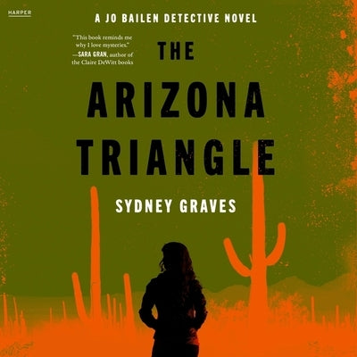 The Arizona Triangle: A Jo Bailen Detective Novel by Graves, Sydney