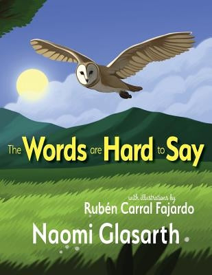 The Words are Hard to Say by Glasarth, Naomi