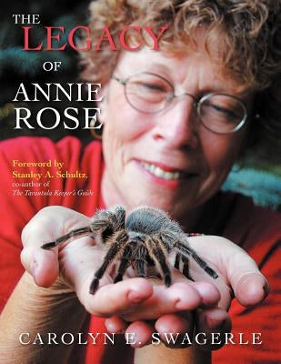 The Legacy of Annie Rose by Swagerle, Carolyn E.