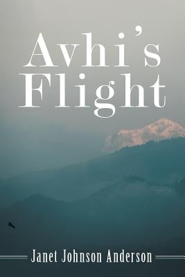 Avhi's Flight by Anderson, Janet Johnson