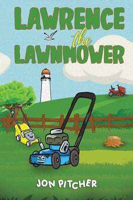 Lawrence the Lawnmower by Pitcher, Jon