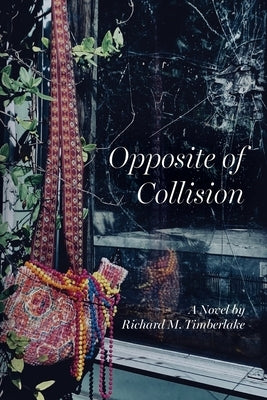 Opposite of Collision by Timberlake, Richard M.