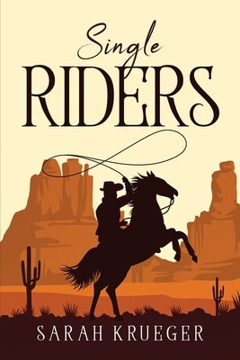 Single Riders by Sarah Krueger