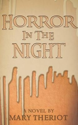 Horror in the Night: Gregory's Story by Theriot, Mary Reason