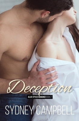 Deception: A Steamy Star-Crossed Romance by Campbell, Sydney