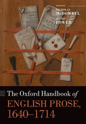 Oxford Handbook of English Prose, 1640-1714 by McDowell, Nicholas