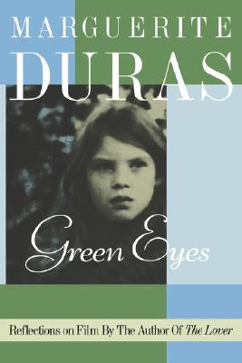 Green Eyes by Duras, Marguerite