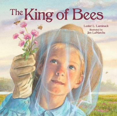 The King of Bees by Laminack, Lester L.