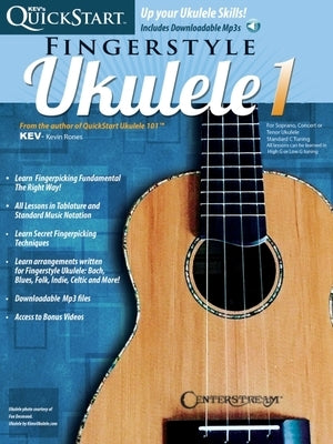 Kev's QuickStart for Fingerstyle Ukulele 1 - Book with Online Audio and Video by Kevin Rones by Rones, Kevin