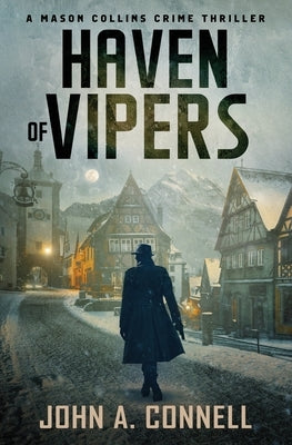 Haven of Vipers: A Mason Collins Crime Thriller 2 by Connell, John A.