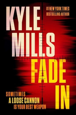 Fade in: A Thriller by Mills, Kyle