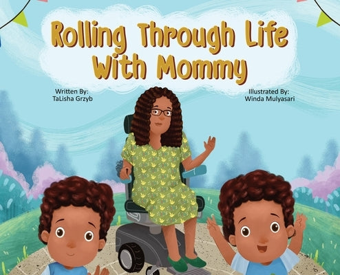 Rolling Through Life With Mommy by Grzyb, Talisha