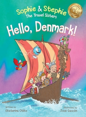 Hello, Denmark!: A Captivating Viking Adventure and Cultural Journey for Curious Kids Ages 4-8 by Otiko, Ekaterina