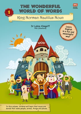 The Wonderful World of Words: King Norman Nautilus Noun: Volume 1 by Alsagoff, Lubna