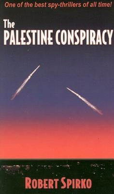 Palestine Conspiracy by Spirko, Robert