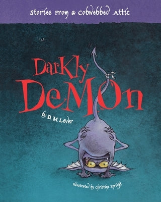 Darkly Demon by Lever, D. M.