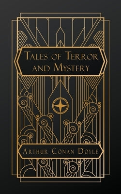 Tales of Terror and Mystery by Doyle, Arthur Conan