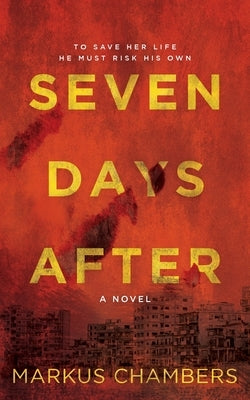 Seven Days After by Chambers, Markus