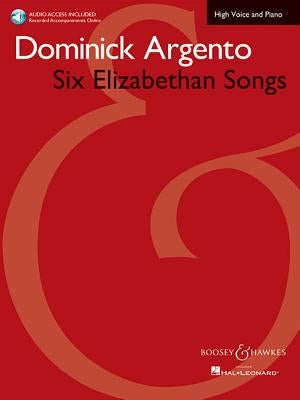 Six Elizabethan Songs - High Voice - New Edition - With Online Accompaniments by Argento, Dominick