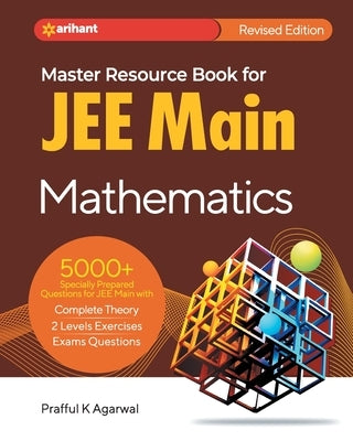 Master Resource Book in Mathematics for JEE Main 2023 by Agarwal, Prafull K.