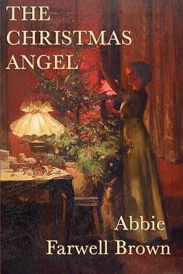 The Christmas Angel by Brown, Abbie Farwell