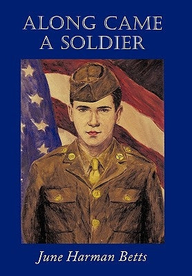 Along Came a Soldier by Harman Betts, June