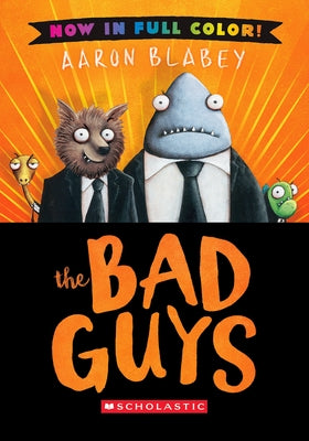 The Bad Guys: Color Edition by Blabey, Aaron