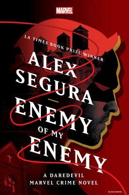 Enemy of My Enemy: A Daredevil Marvel Crime Novel by Segura, Alex