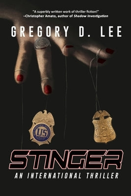 Stinger: An International Thriller by Lee, Gregory D.