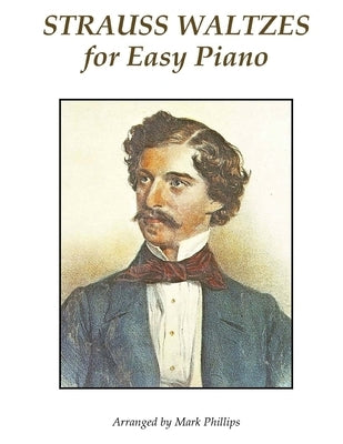 Strauss Waltzes for Easy Piano by Phillips, Mark