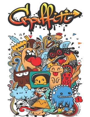 Graffiti: Street Art Coloring Book For Teens Adults, 50 Amazing Graffiti drawing, Calm & Relaxation by Chayde, Graffiti