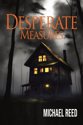 Desperate Measures by Reed, Michael