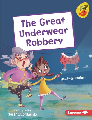 The Great Underwear Robbery by Pindar, Heather