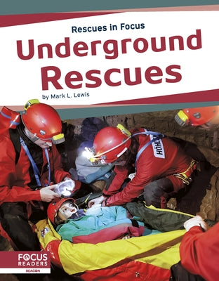 Underground Rescues by Lewis, Mark L.