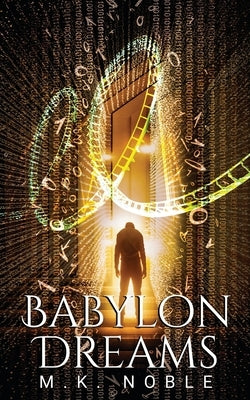 Babylon Dreams by Noble, M. K.