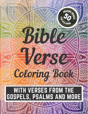 Bible Verse Coloring Book: With Verses from the Gospels, Psalms and More: With Attractive Background Patterns: For Kids, Teens and Adults: Large by Creations, Rhu