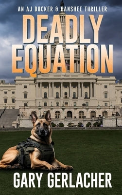 Deadly Equation: An AJ Docker and Banshee Thriller by Gerlacher, Gary