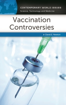 Vaccination Controversies: A Reference Handbook by Newton, David