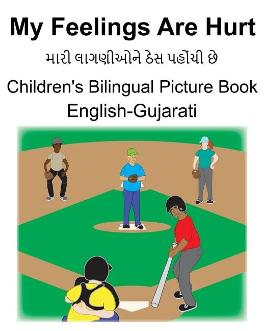 English-Gujarati My Feelings Are Hurt Children's Bilingual Picture Book by Carlson, Suzanne