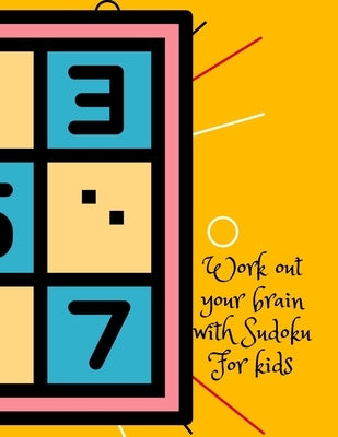 Work out your brain with Sudoku, for kids by Publishing, Cristie