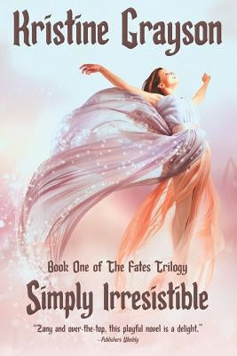 Simply Irresistible by Grayson, Kristine