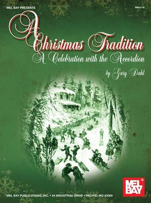 A Christmas Tradition: A Celebration with the Accordion by Dahl, Gary