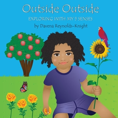 Outside Outside: Exploring with My 5 Senses by Metzgar, Kimberly Kay