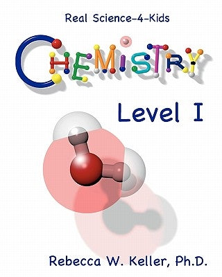 Level I Chemistry by Keller Ph. D., Rebecca W.