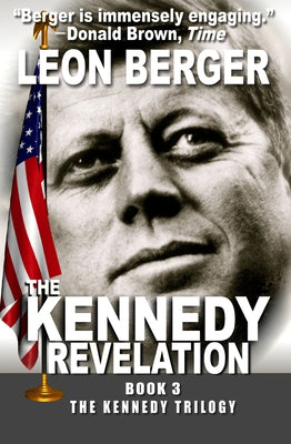 The Kennedy Revelation by Berger, Leon