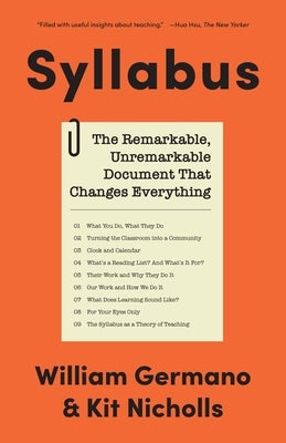 Syllabus: The Remarkable, Unremarkable Document That Changes Everything by Germano, William