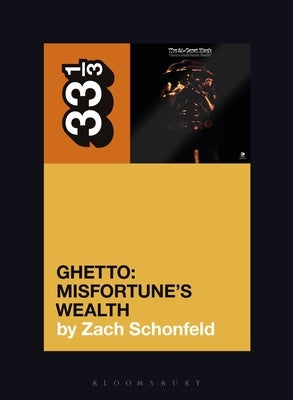 24-Carat Black's Ghetto: Misfortune's Wealth by Schonfeld, Zach