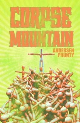 Corpse Mountain by Prunty, Andersen